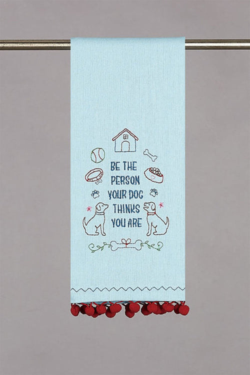 'Be The Person That Your Dog Thinks You Are' Tea Towel available at Mildred Hoit