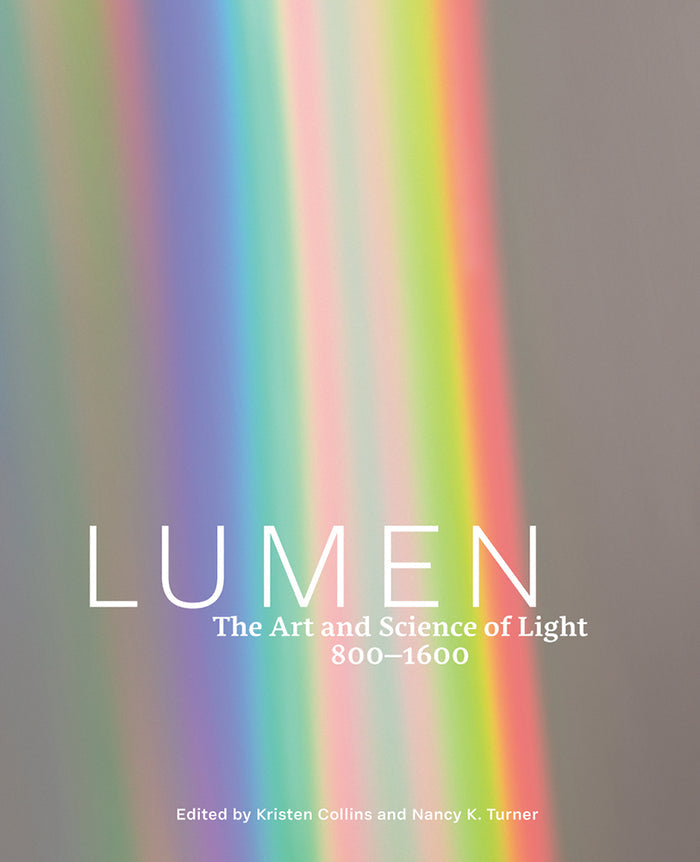 Cover of the book 'Lumen: The Art and Science of Light, 800–1600' showing a colorful light spectrum with the title and authors' names.