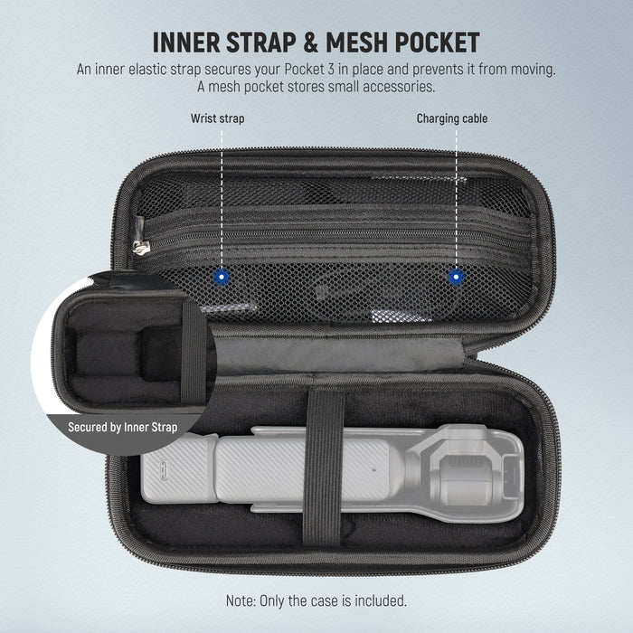 An internal elastic strap secures your Pocket 3 in place and prevents it from moving.