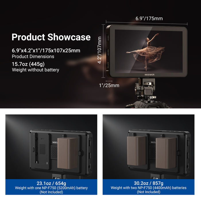 NEEWER F600 HD Touch Screen Camera Field Monitor weighs only 445g.