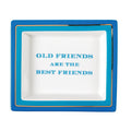 "Old Friends are the Best Friends" Desk Tray - Mildred Hoit