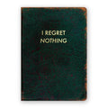 Regret Nothing Journal