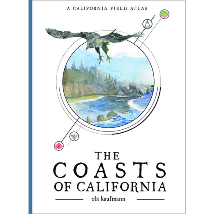 Book cover of 'The Coasts of California: A California Field Atlas' featuring an illustration of a bird in flight with a scenic view of a coastal landscape in the background.