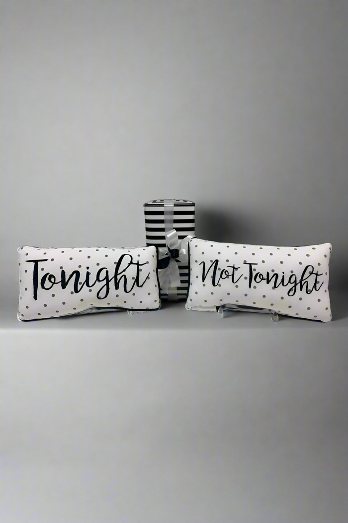 'Tonight' 'Not Tonight' Pillow - Mildred Hoit