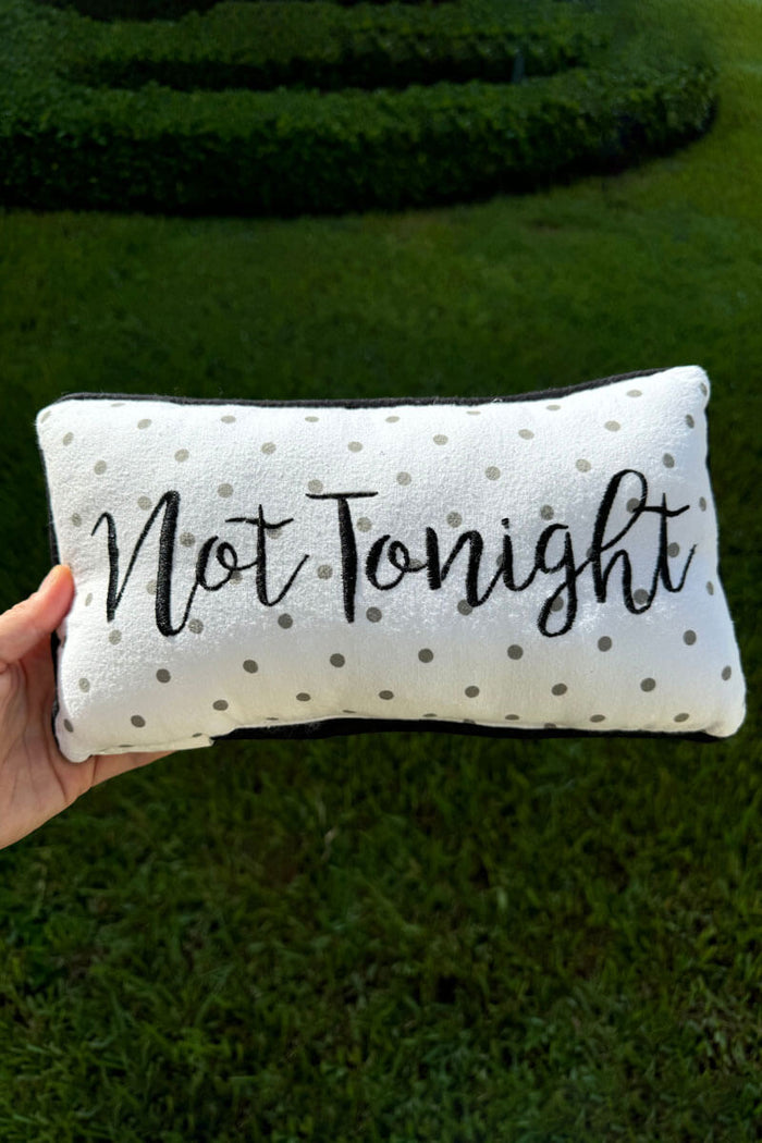 'Tonight' 'Not Tonight' Pillow - Mildred Hoit
